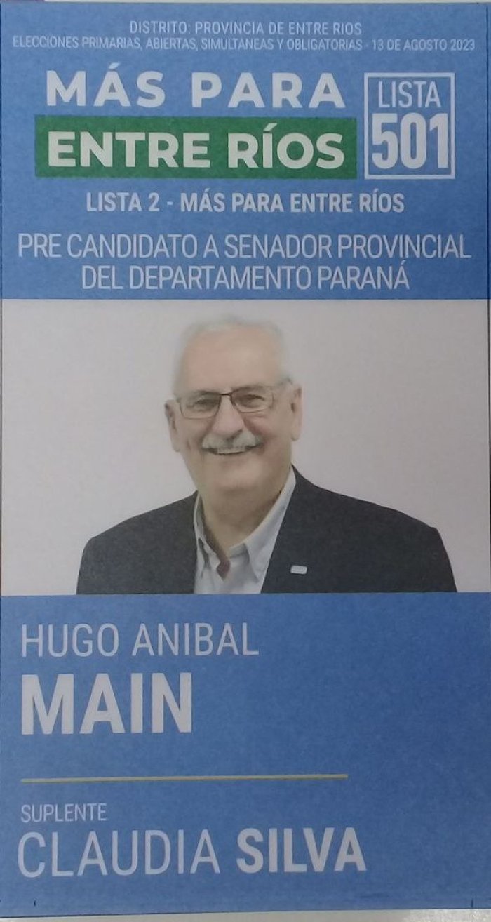 Lista 501, M&aacute;s Para Entre R&iacute;os, encabezada por Hugo An&iacute;bal Main.