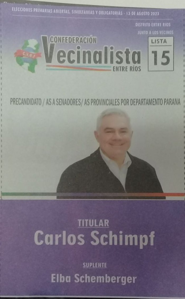 Lista 15, Confederaci&oacute;n Vecinalista Entre R&iacute;os, encabezada por Carlos Schimpf.